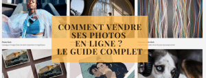 Comment vendre ses photos en ligne Le guide complet