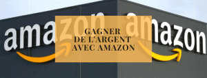 Gagner de l&#039;argent avec Amazon