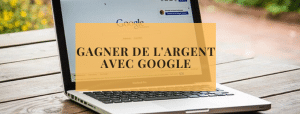 gagner de l&#039;argent avec google