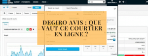 Degiro avis _ que vaut ce courtier en ligne _ 