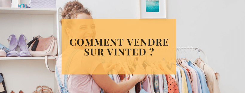 Comment vendre sur Vinted