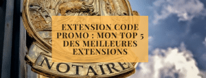 Extension code promo mon top 5 des meilleures extensions