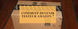Comment devenir testeur Amazon