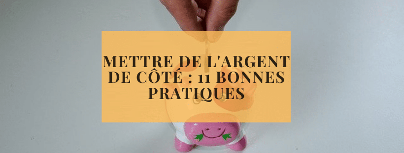 Mettre de l&#039;argent de côté 11 bonnes pratiques