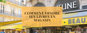 Comment vendre ses livres en magasin