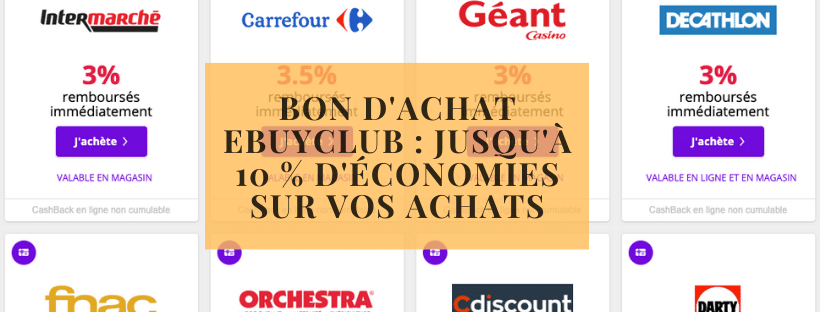 Bon d&amp;#039;achat eBuyClub Jusqu&amp;#039;à 10 % d&amp;#039;économies sur vos achats