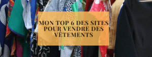 Mon top 6 des sites pour vendre des vêtements