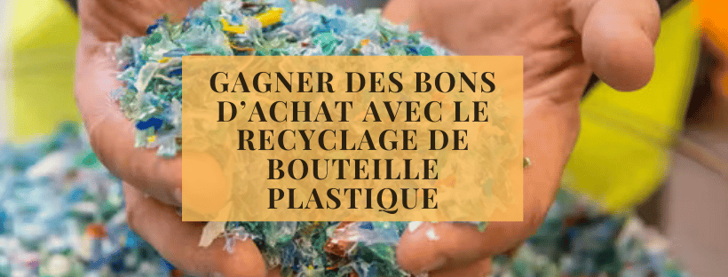 Gagner des bons d’achat avec le recyclage de bouteille plastique