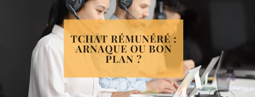 Tchat rémunéré : arnaque ou bon plan ?