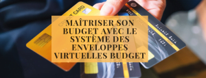 Maîtriser son budget avec le système des enveloppes virtuelles budget